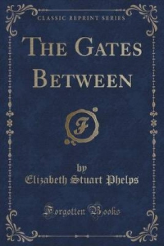 Gates Between (Classic Reprint)