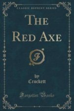 Red Axe (Classic Reprint)