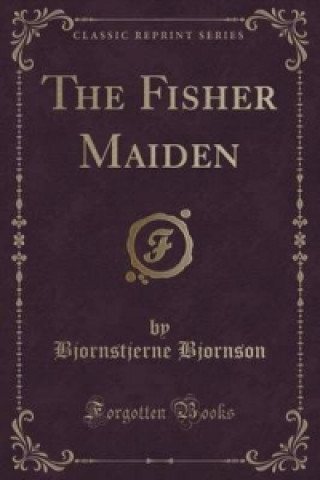 Fisher Maiden (Classic Reprint)