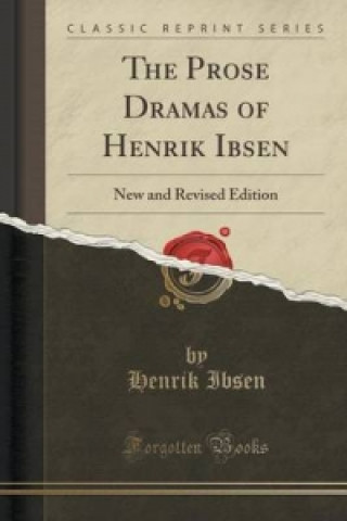 Prose Dramas of Henrik Ibsen