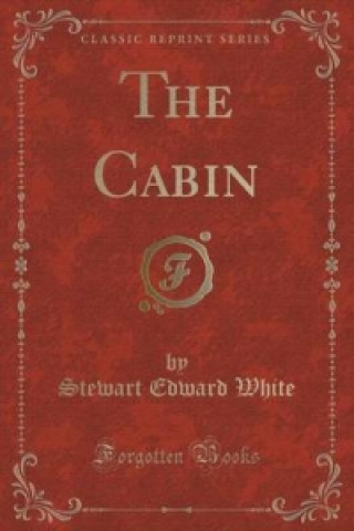 Cabin (Classic Reprint)