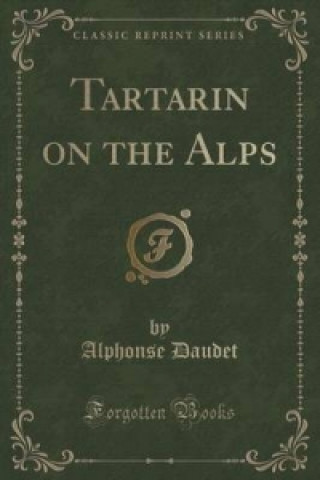 Tartarin on the Alps (Classic Reprint)