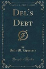 del's Debt (Classic Reprint)