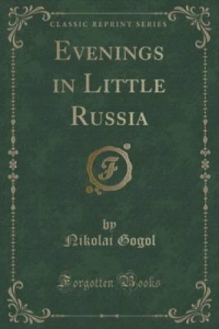 Evenings in Little Russia (Classic Reprint)