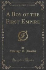 Boy of the First Empire (Classic Reprint)