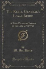Rebel General's Loyal Bride