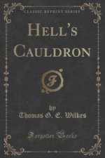 Hell's Cauldron (Classic Reprint)