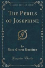 Perils of Josephine (Classic Reprint)