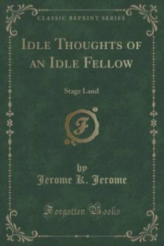 Idle Thoughts of an Idle Fellow