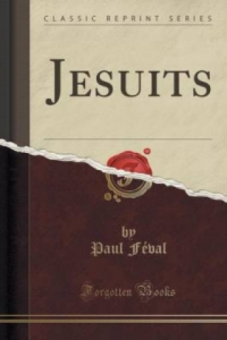 Jesuits (Classic Reprint)