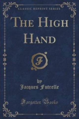 High Hand (Classic Reprint)
