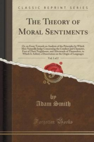 Theory of Moral Sentiments, Vol. 1 of 2