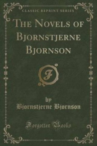 Novels of Bjornstjerne Bjornson (Classic Reprint)