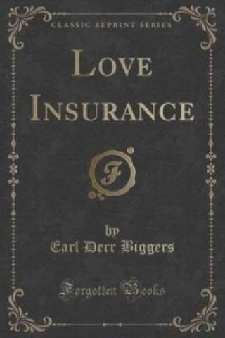 Love Insurance (Classic Reprint)