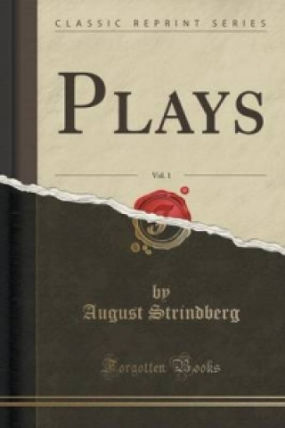 Plays, Vol. 1 (Classic Reprint)