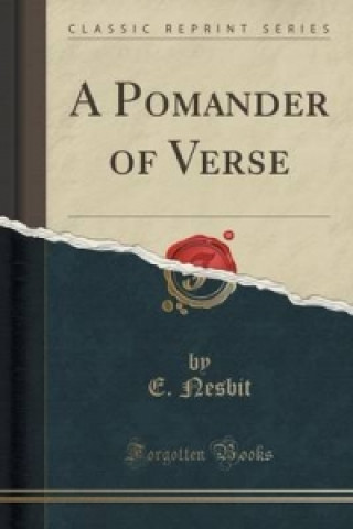 Pomander of Verse (Classic Reprint)