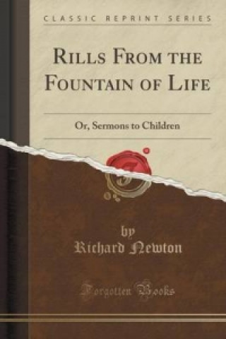 Rills from the Fountain of Life