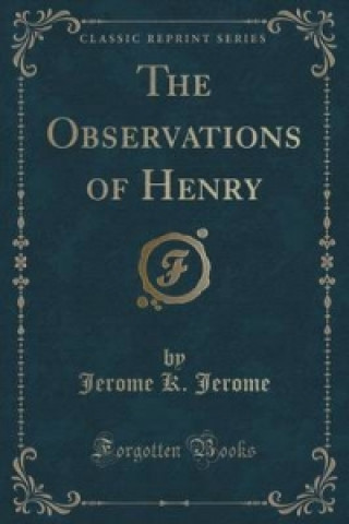 Observations of Henry (Classic Reprint)