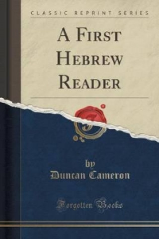 First Hebrew Reader (Classic Reprint)