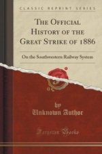 Official History of the Great Strike of 1886