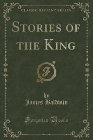 Stories of the King (Classic Reprint)