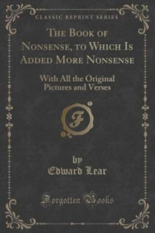 Book of Nonsense, to Which Is Added More Nonsense