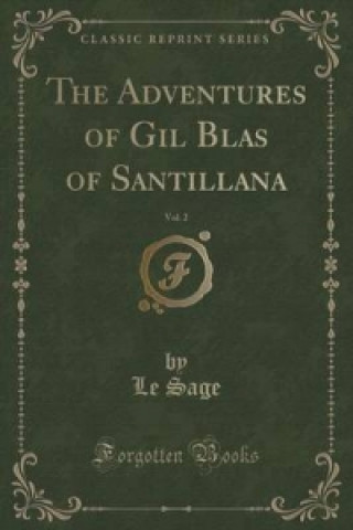 Adventures of Gil Blas of Santillana, Vol. 2 (Classic Reprint)