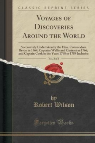 Voyages of Discoveries Around the World, Vol. 3 of 3
