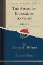 American Journal of Anatomy, Vol. 14