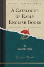 Catalogue of Early English Books, Vol. 3 (Classic Reprint)