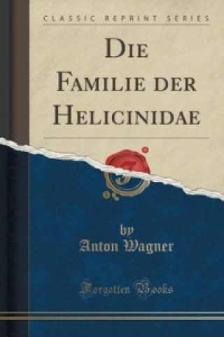 Familie Der Helicinidae (Classic Reprint)