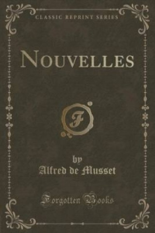 Nouvelles (Classic Reprint)