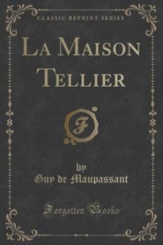 Maison Tellier (Classic Reprint)