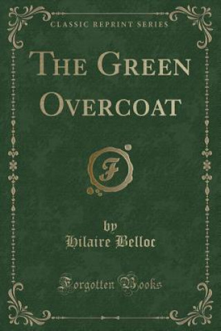 Green Overcoat (Classic Reprint)