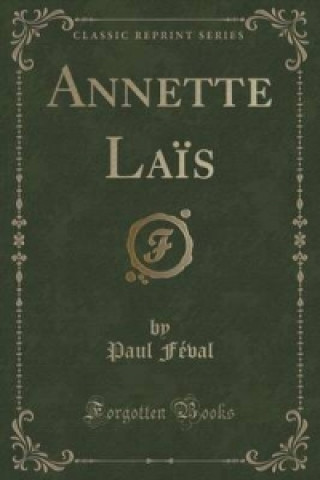 Annette Lais (Classic Reprint)