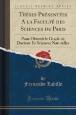 Theses Presentees a la Faculte Des Sciences de Paris