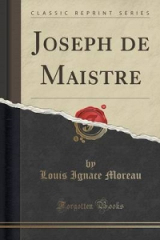 Joseph de Maistre (Classic Reprint)