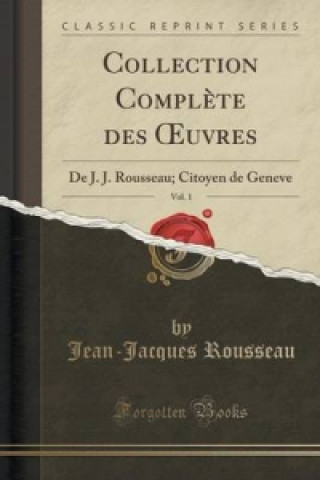 Collection Complete Des Uvres, Vol. 1