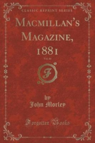 MacMillan's Magazine, 1881, Vol. 44 (Classic Reprint)