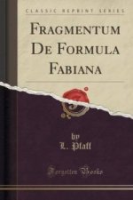 Fragmentum de Formula Fabiana (Classic Reprint)