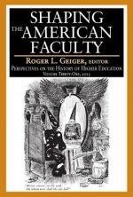 Shaping American Faculty