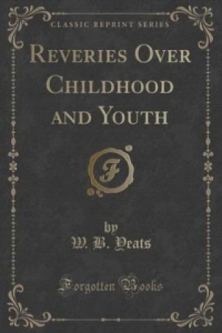 Reveries Over Childhood and Youth (Classic Reprint)