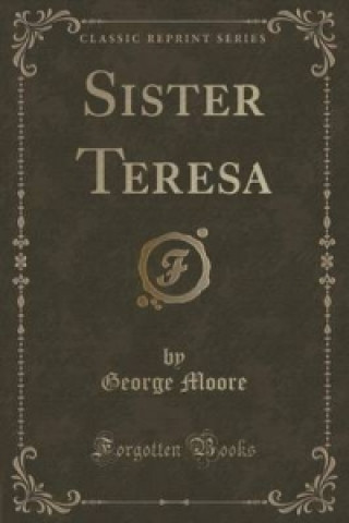 Sister Teresa (Classic Reprint)