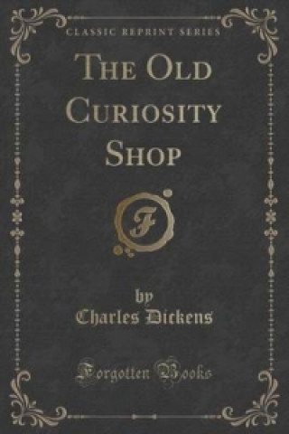 Old Curiosity Shop (Classic Reprint)