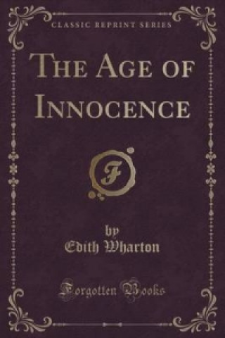 Age of Innocence (Classic Reprint)