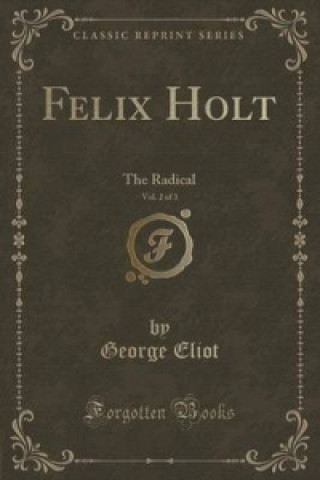 Felix Holt, Vol. 2 of 3