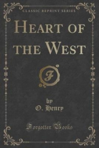 Heart of the West (Classic Reprint)