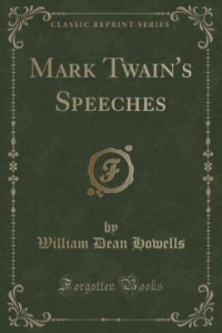 Mark Twain's Speeches (Classic Reprint)