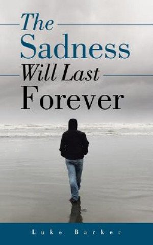 Sadness Will Last Forever