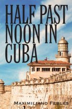Half Past Noon In Cuba